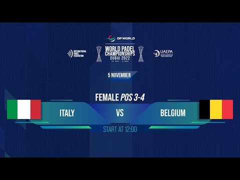 🇮🇹 ITALY vs BELGIUM 🇧🇪 – FEMALE FINAL POS [3-4] - DP WORLD | WORLD PADEL CHAMPIONSHIPS DUBAI 2022