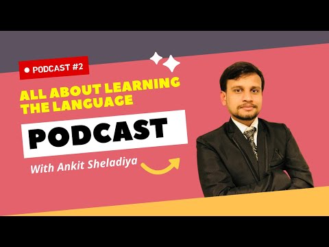 Podcast #2 Learning the language for studying in Germany | Mad 4 Germany | Ankit SHELADIYA