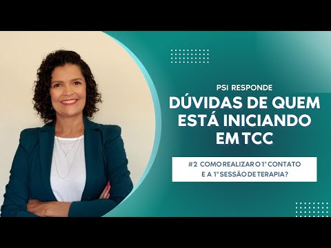 # 2: COMO REALIZAR O 1º CONTATO  E  A  1ª SESSÃO DE TERAPIA