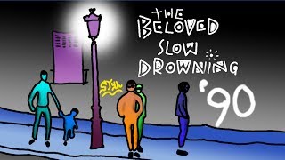 The Beloved - Slow Drowning &#39;90