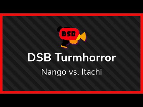 DSB Turmhorror|Winner Round 5|Nango vs. Itachi