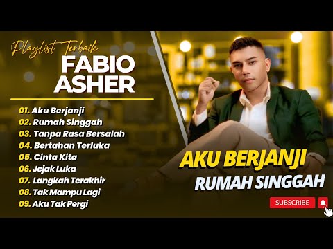 FABIO ASHER - AKU BERJANJI - RUMAH SINGGAH - TANPA RASA BERSALAH || LAGU POP INDO TRENDING 2026