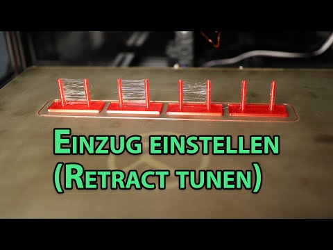 Einzug einstellen (Retraction tunen) QUICK TIPPS