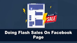 How to conduct a Flash Sale successfully on your Facebook Page