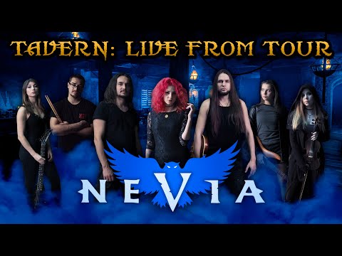 Nevia - Tavern (Live from Tour 2019)