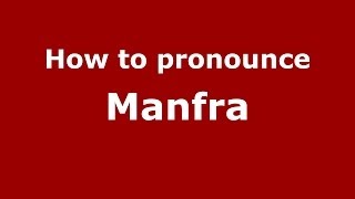 How to pronounce Manfra