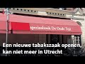 Gemeente Utrecht verbiedt openen nieuwe tabakszaken | RTV Utrecht