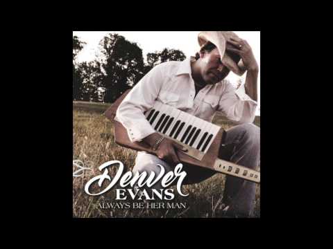 Always Be Her Man - Denver Evans