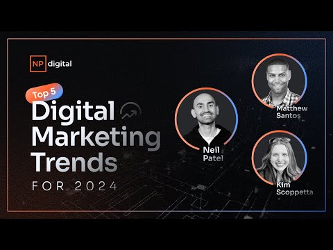 Top 5 Digital Marketing Trends For 2024