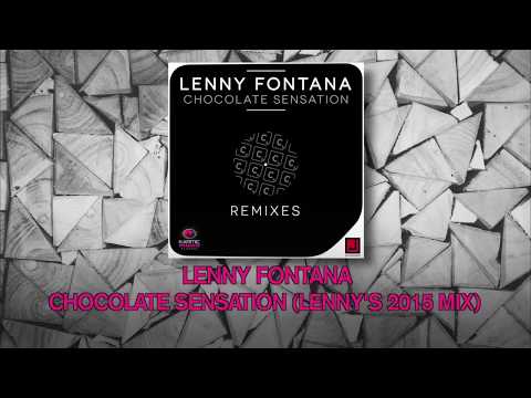 Lenny Fontana - Chocolate Sensation (Lenny's 2015 Mix)