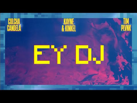 Ey DJ · TIM PLVNK X Kayne & Kinkel X Culcha Candela  (LYRIC VIDEO)