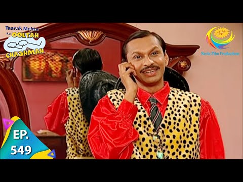 Taarak Mehta Ka Ooltah Chashmah - Episode 549 - Full Episode