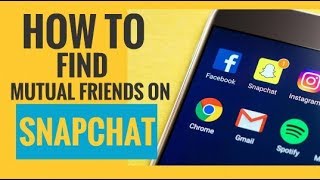 How to Find Mutual Friends on Snapchat (3 Simple Steps)