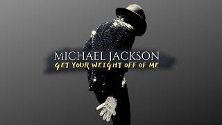 Michael Jackson - Get Your Weight Off Of Me (HQ)