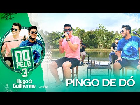 Hugo e Guilherme - Pingo de Dó I DVD No Pelo 3