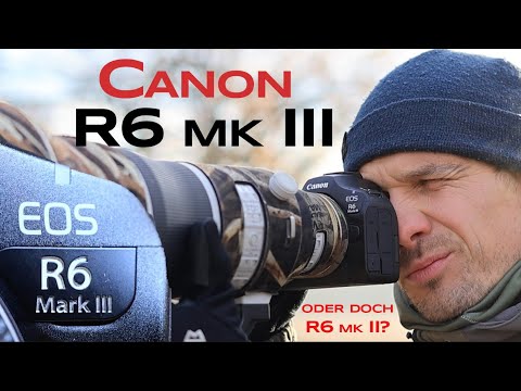 Canon EOS R6 Mark III - Is it worth buying? - Comparison with the R6 Mark III with @nicosonnabend