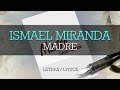 Ismael Miranda - Madre