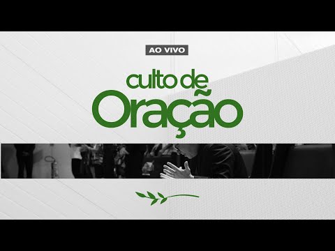 18/05/2026 - Culto de Oração - Bp. Rubem Barreto