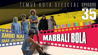 Download lagu EPISODE #35 | AMBO NAI ANAK JALANAN | TIMUR KOTA  | KOMEDI BUGIS VIRAL mp3