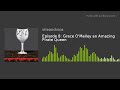Episode 8 Grace O Malley An Amazing Pirate Queen