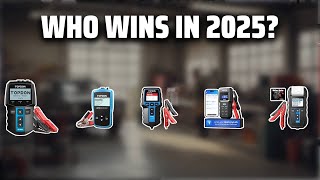The Top 5 Best Battery Tester in 2025 - Must Watch Before Bu