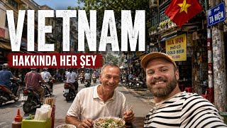 VİETNAM’A DAİR HER ŞEY ! İZLEMEDEN GELMEYİN | 3 Yıldır Burada Yaşayan Türk Bakın