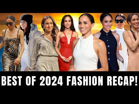 Best of 2024: Princess Meghan’s Year End Fashion Recap