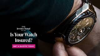 Jewelers Mutual Is Your Watch Insured?