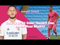 This is what Eden Hazard Can do for Real Madrid | Azmaien Football