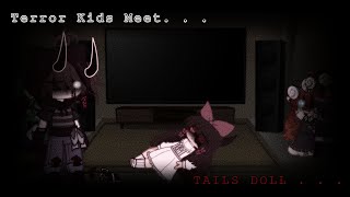 Terror Kids meet Tails Doll  Original