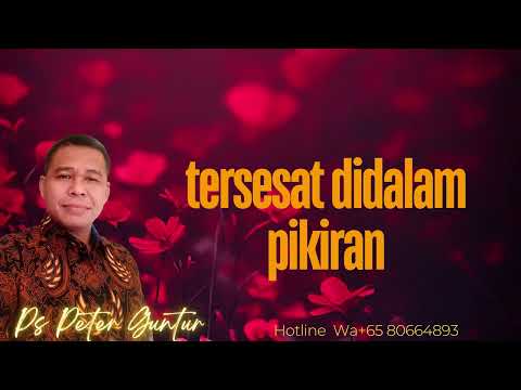 TERSESAT DIDALAM PIKIRAN - PETER GUNTUR