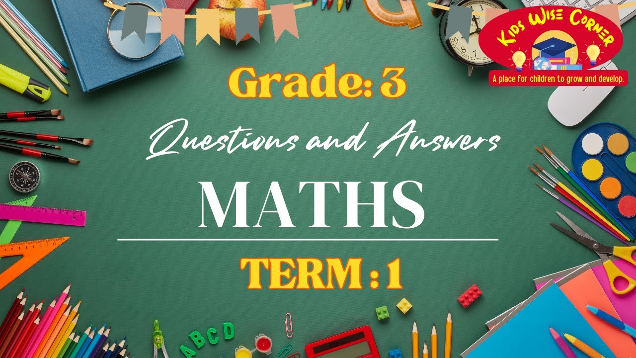 Maths Grade 3 Term 1 |  Exams Questions and Answers