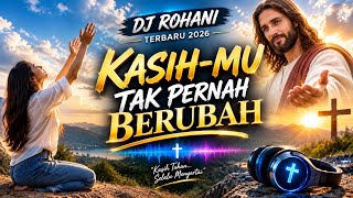 Download lagu KASIH-MU TAK PERNAH BERUBAH | Lagu Rohani Terbaru 2026 | Lagu Penyembahan Kristen Terbaru #kristen  mp3
