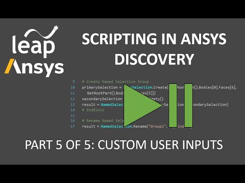 Scripting in Ansys Discovery (Part 5 of 5) Custom User Inputs