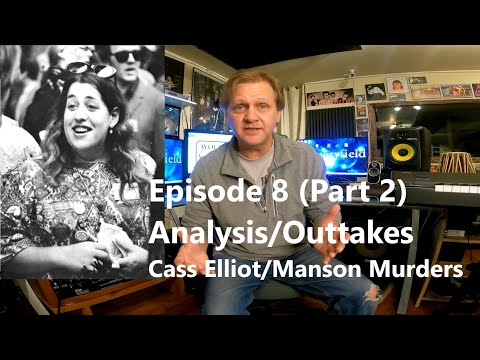 Laurel Canyon Episode 8 - Outtakes/Analysis (Part 2) Cass Elliot/Manson Murders