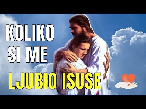 MOLITVA ISUSU - O, KOLIKO SI ME LJUBIO ISUSE!
