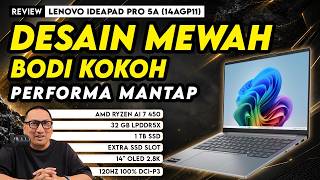 Desain Makin Mewah, Bodi Kokoh, Performa Mantap! Review Lenovo IdeaPad Pro 5a (14AGP11)