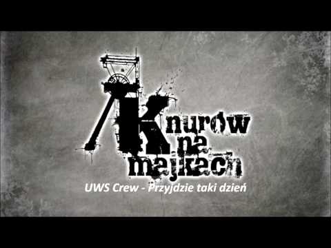 UWS Crew - Przyjdzie taki dzień (bit Wuwei)