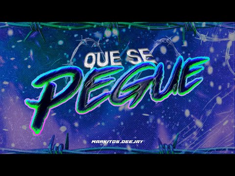 QUE SE PEGUE RKT - Markitos.Deejay