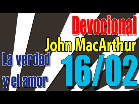 Devocional John MacArthur 16/02 - La verdad y el amor