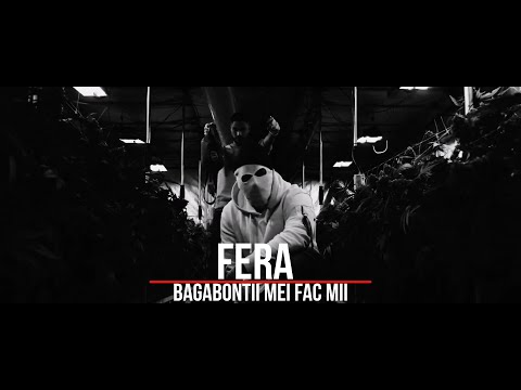 FERA - BAGABONTII MEI FAC MII (VIDEO)