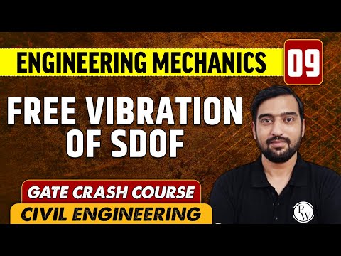 Engineering Mechanics 09 l Free Vibration of SDOF l Civil Engineering | GATE Crash Course