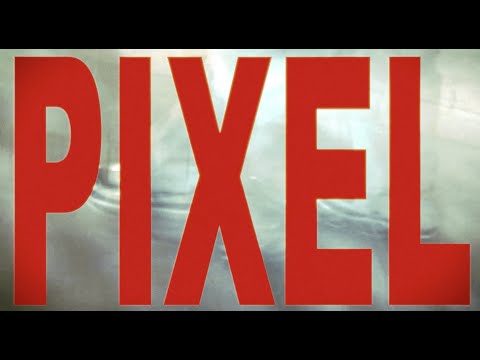 Video thumbnail for PIXEL