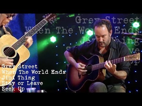 Dave & Tim - Grey Street - When The World Ends - Jimi Thing - Stay or Leave - Seek Up