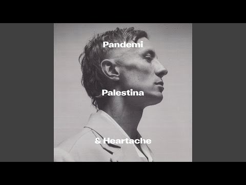 Pandemi, Palestina & Heartache