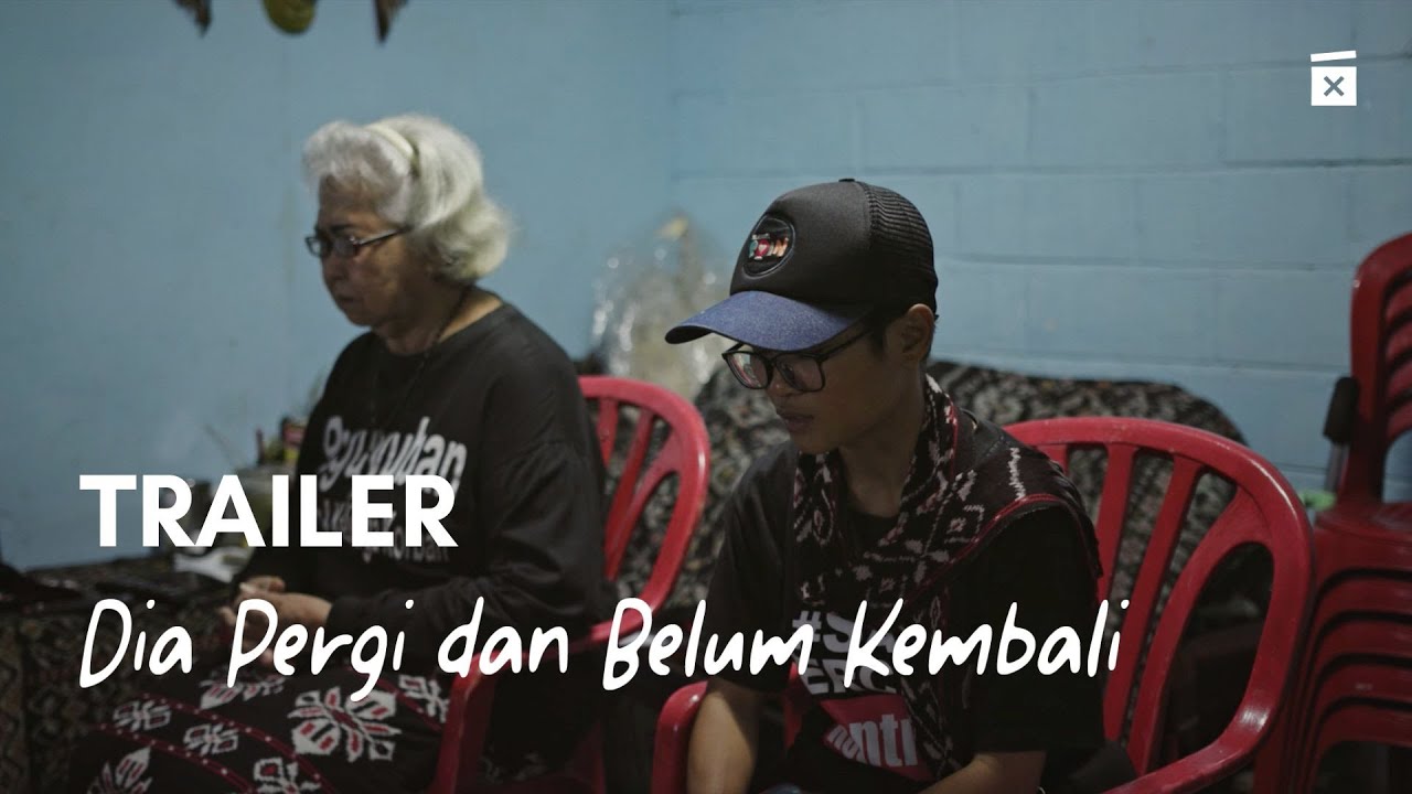 Dia Pergi dan Belum Kembali - Trailer Film Dokumenter Pendek
