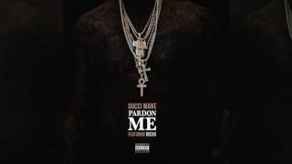 Gucci Mane - Pardon Me ft. Rocko