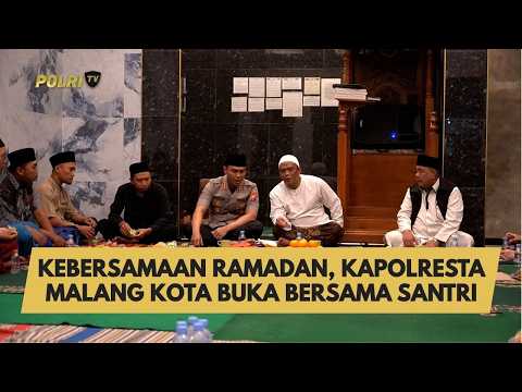 KEBERSAMAAN RAMADAN, KAPOLRESTA MALANG KOTA BUKA BERSAMA SANTRI