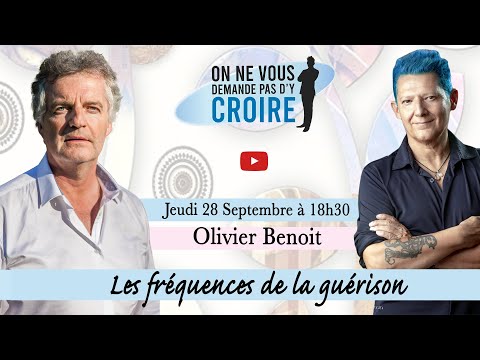 OLIVIER BENOIT : Les fréquences de la guérison