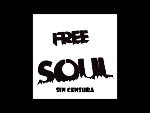 Sin censura -- Free soul